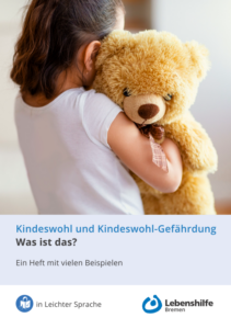 Cover Kindeswohl-Broschüre. Ein Kind mit einem Teddy auf dem Arm